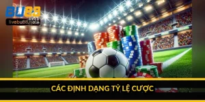 Các định dạng tỷ lệ cược
