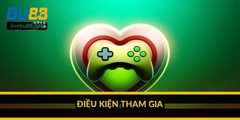 Điều khoản sử dụng BU88: những quy định bạn cần biết trước 1 Điều kiện tham gia