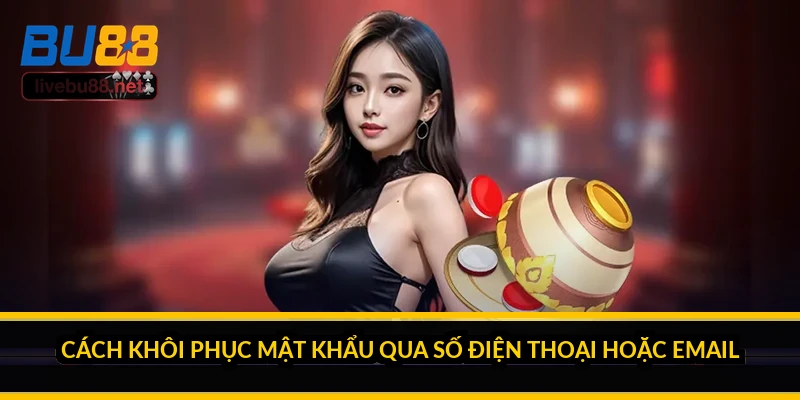 Cách khôi phục mật khẩu qua số điện thoại hoặc email