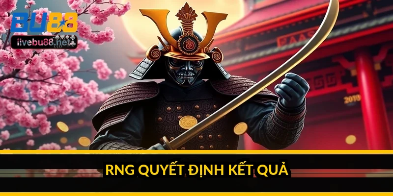 RNG quyết định kết quả như thế nào?